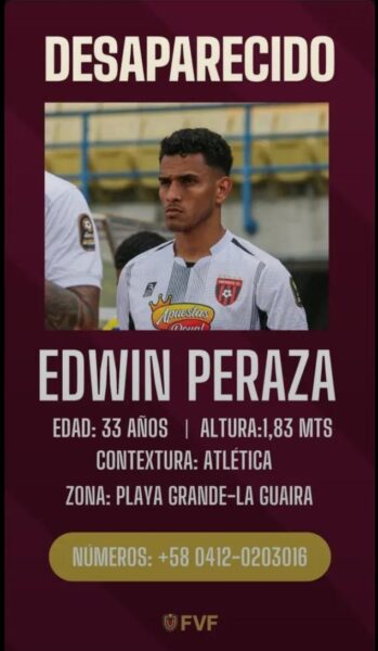Cartel oficial de búsqueda contenido en el archivo "WhatsApp Image 2026-06-25 at 12.07.10 PM.jpeg", con la palabra "DESAPARECIDO" y la fotografía de Edwin Peraza vistiendo la camiseta del Portuguesa FC, detallando sus datos físicos, el sector Playa Grande-La Guaira y el teléfono de contacto.