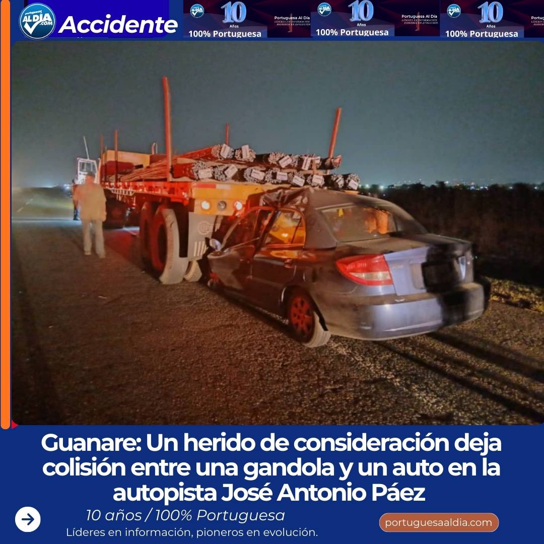 Guanare: Un herido de consideración deja colisión entre una gandola y un auto en la autopista José Antonio Páez